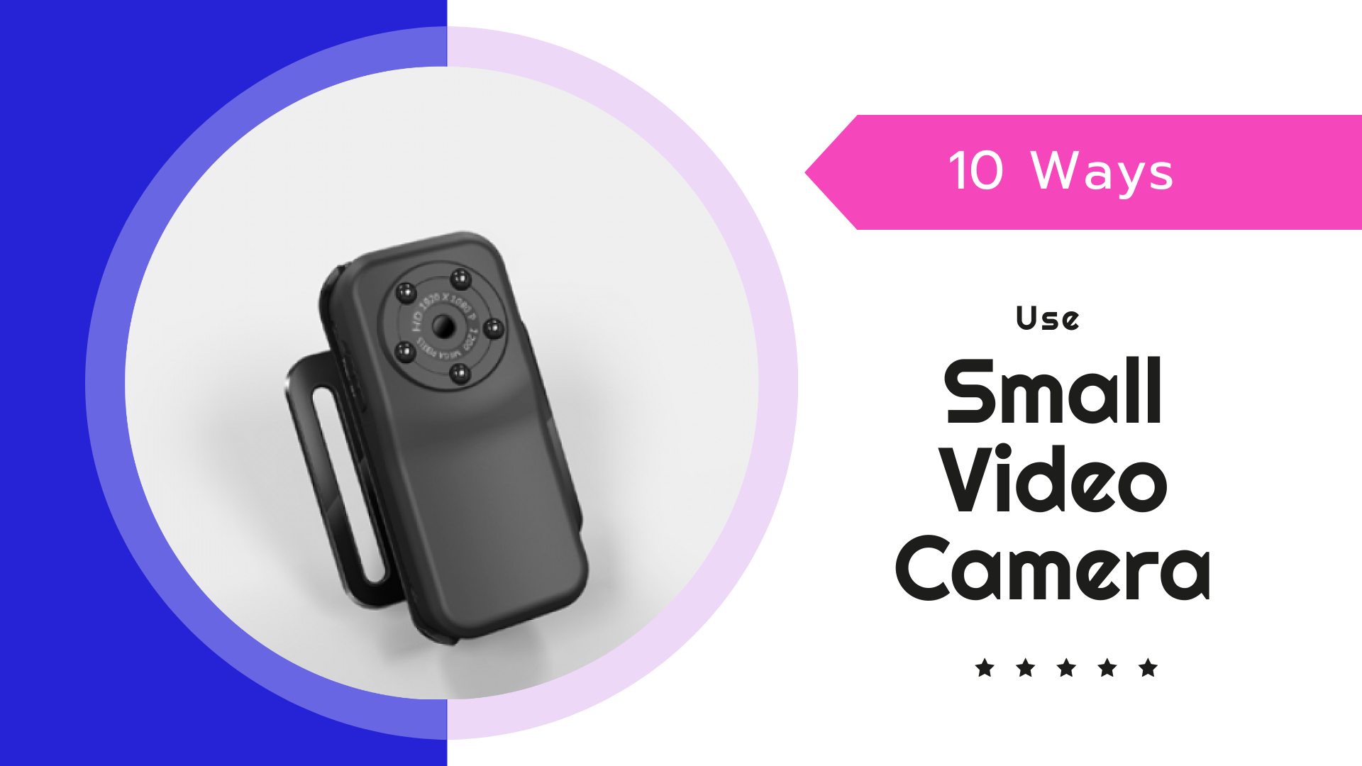 Ways To Use Video Camera For Incredible Benefits
